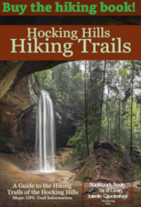 Hocking Hills Hiking Trails - A Guide to the Hiking Trails of the Hocking Hills-The Book